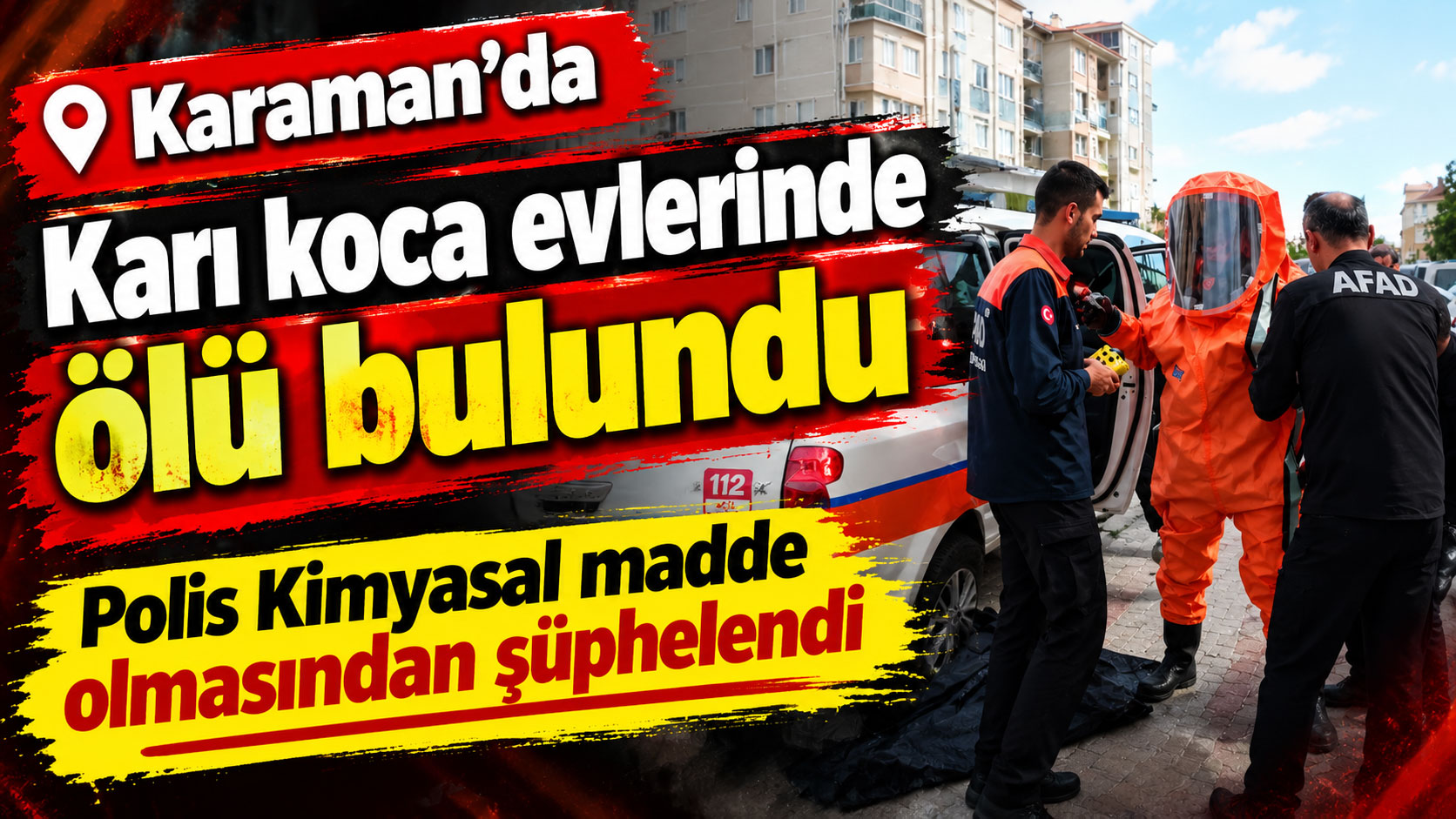 Karaman'da Karı koca evinde ölü bulundu