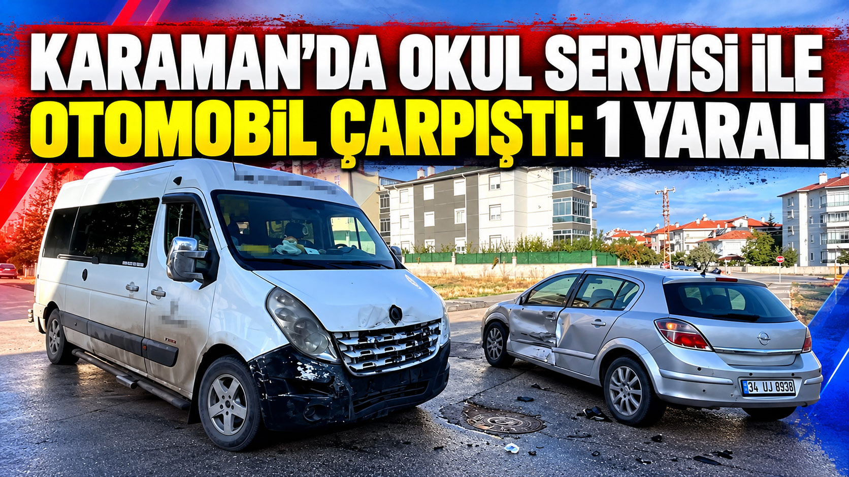Karaman'da  okul servisi ile otomobil çarpıştı 1 yaralı
