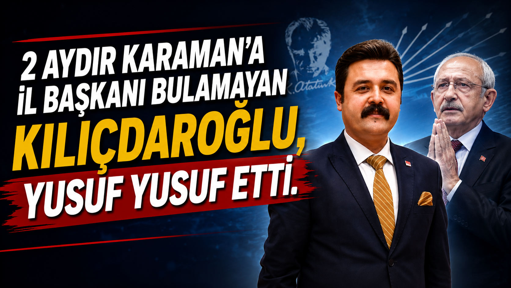 CHP Karaman İl Başkanlığı görevine Yusuf Baştuğ atandı.