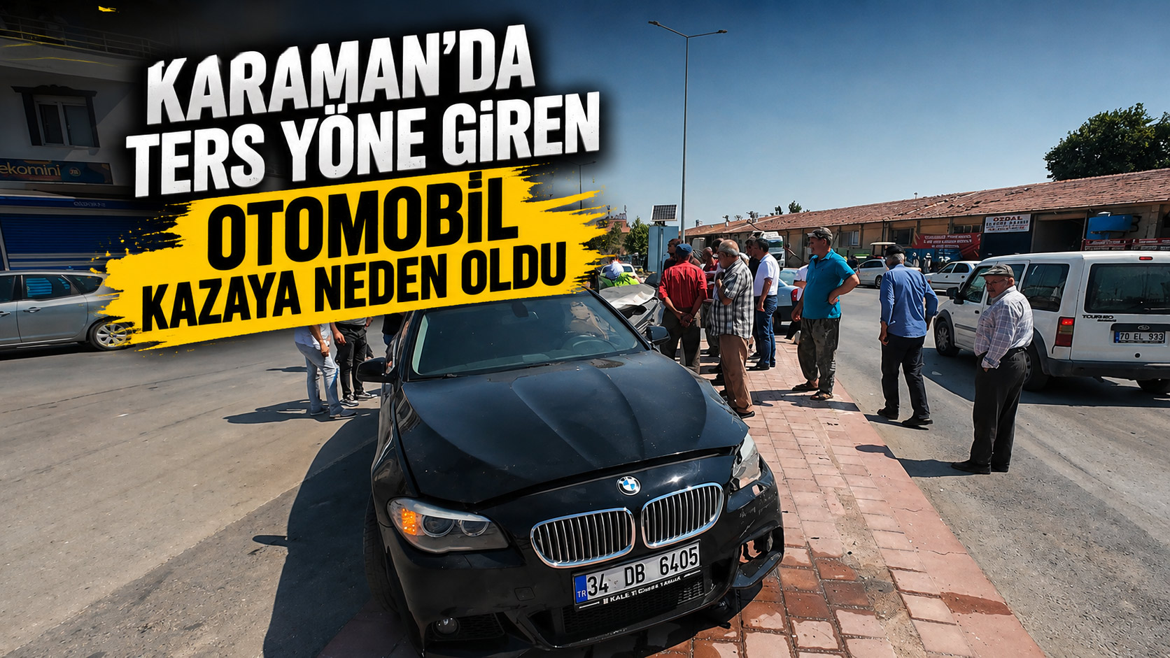 Karaman'da ters yöne giren otomobil kazaya neden oldu