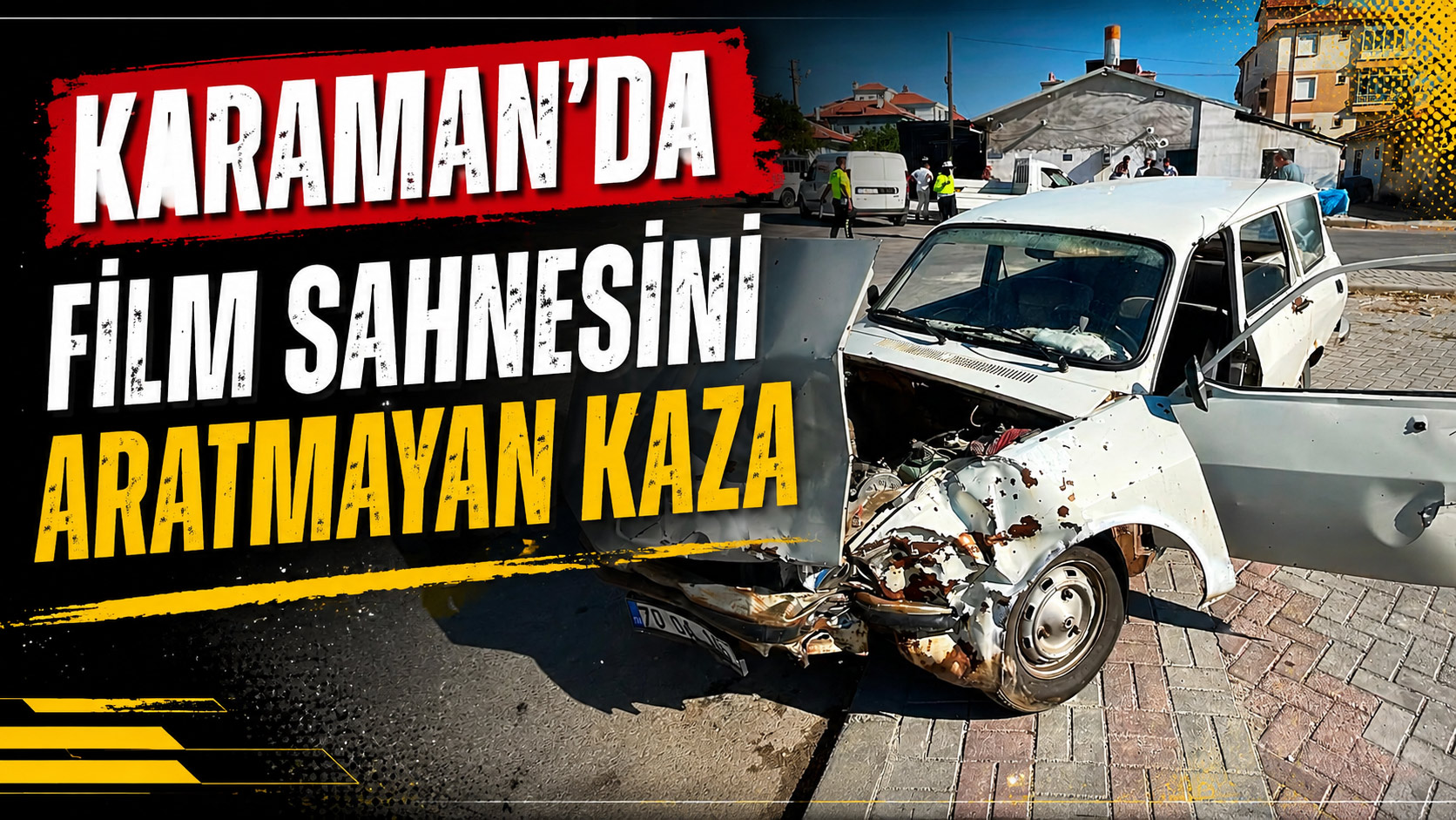  Karaman’da film sahnelerini aratmayan kaza 4 yaralı
