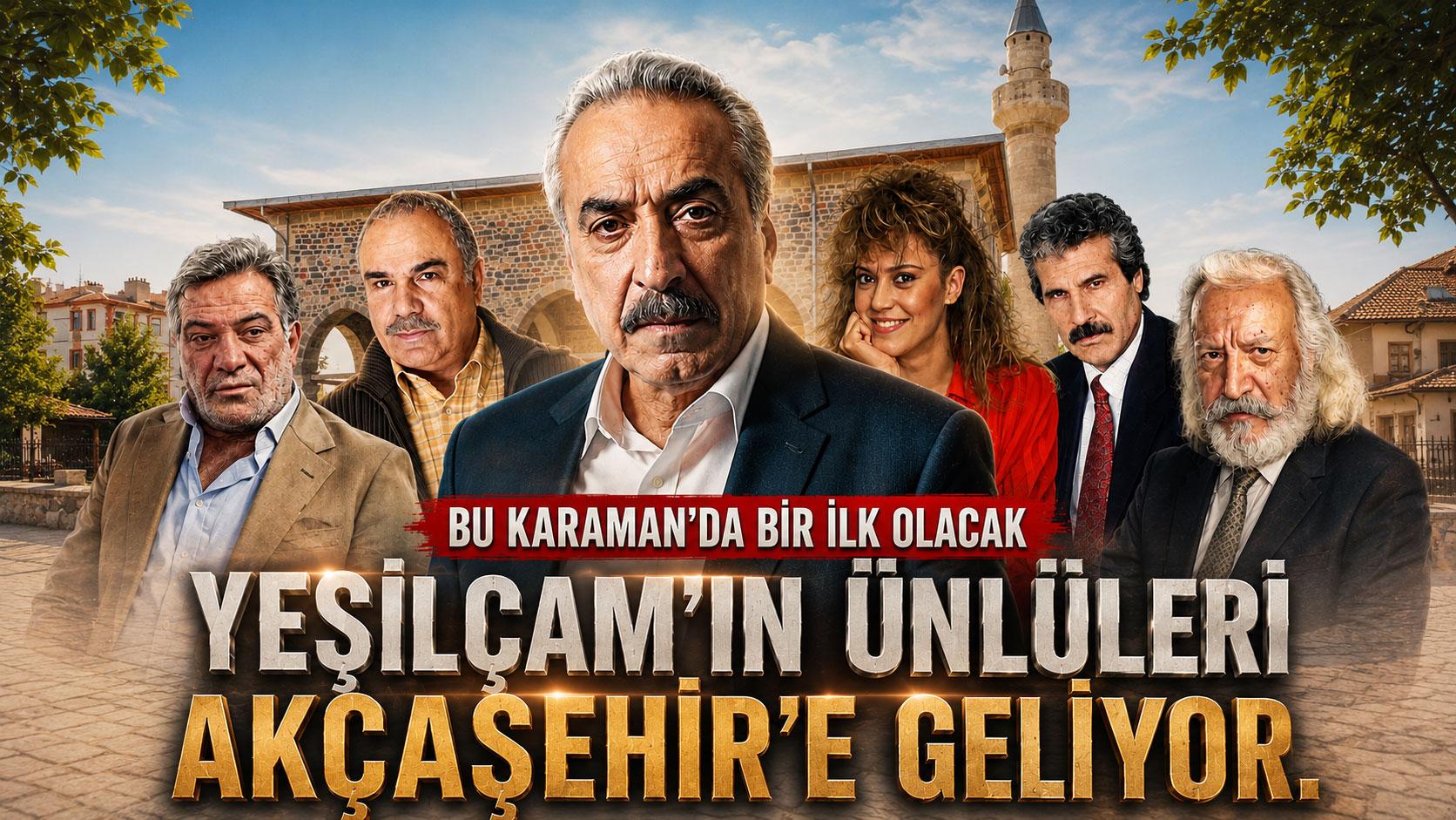  Yeşilçam oyuncuları karamana geliyor