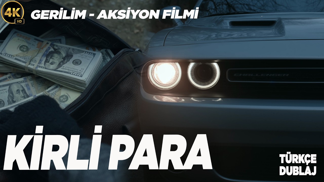 Kirli Para | 2024 | Türkçe dublajlı Gerilim Aksiyon filmi 4k