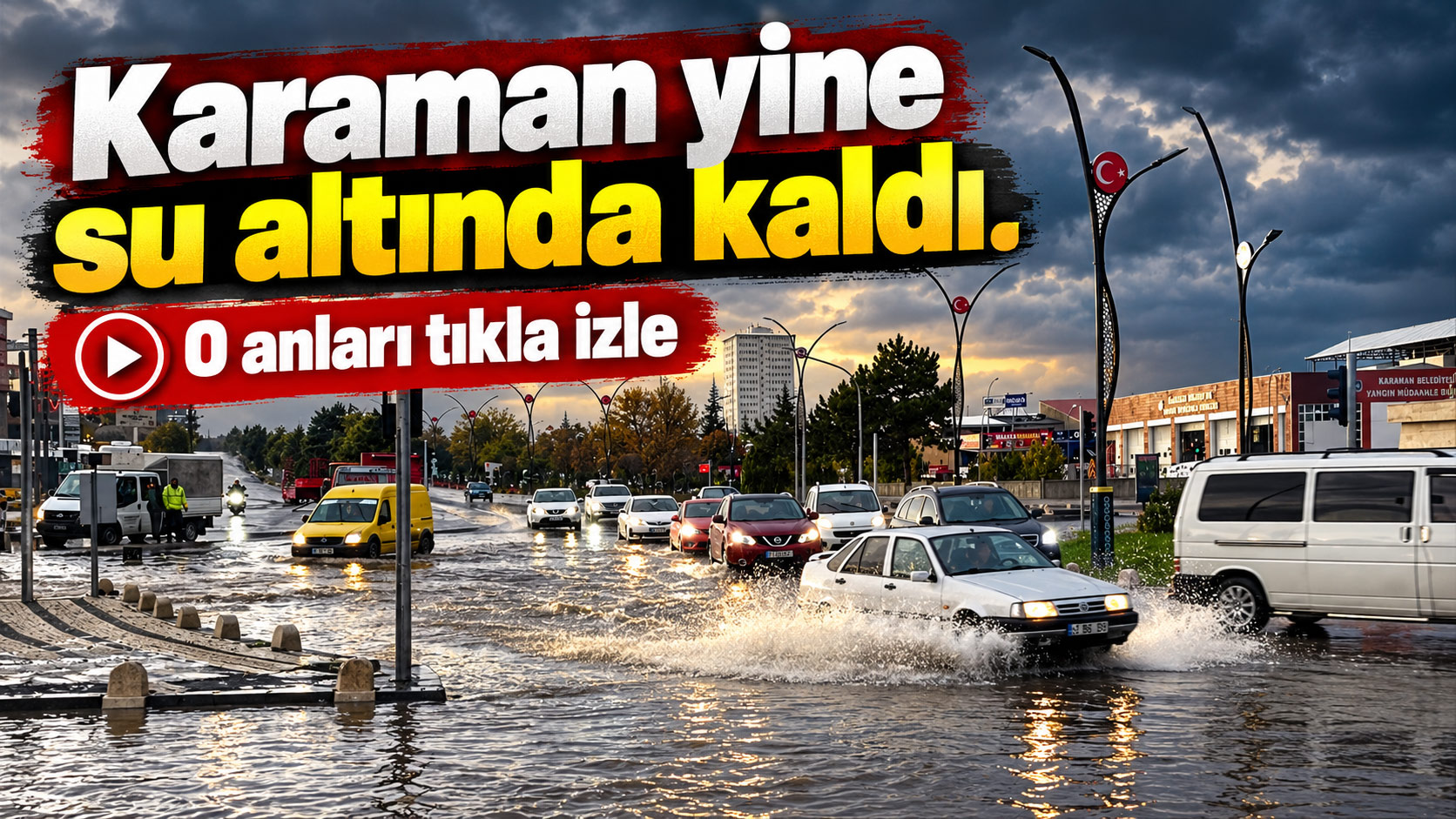 Karaman’da sağanak yağış yolları göle çevirdi